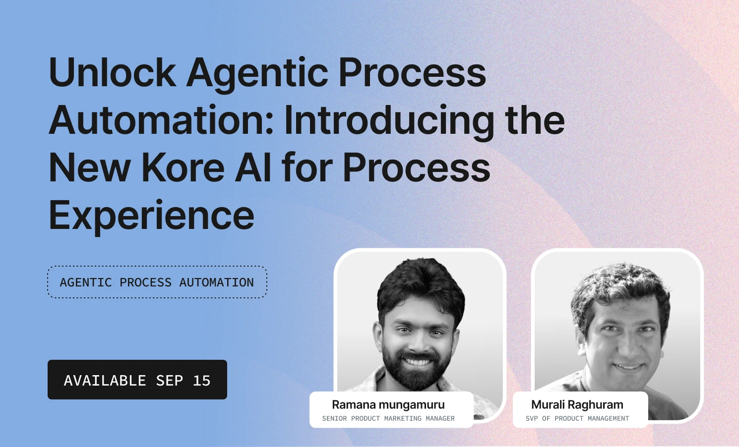 Unlock Agentic Process Automation_ Introducing The New Kore AI For Process Experience