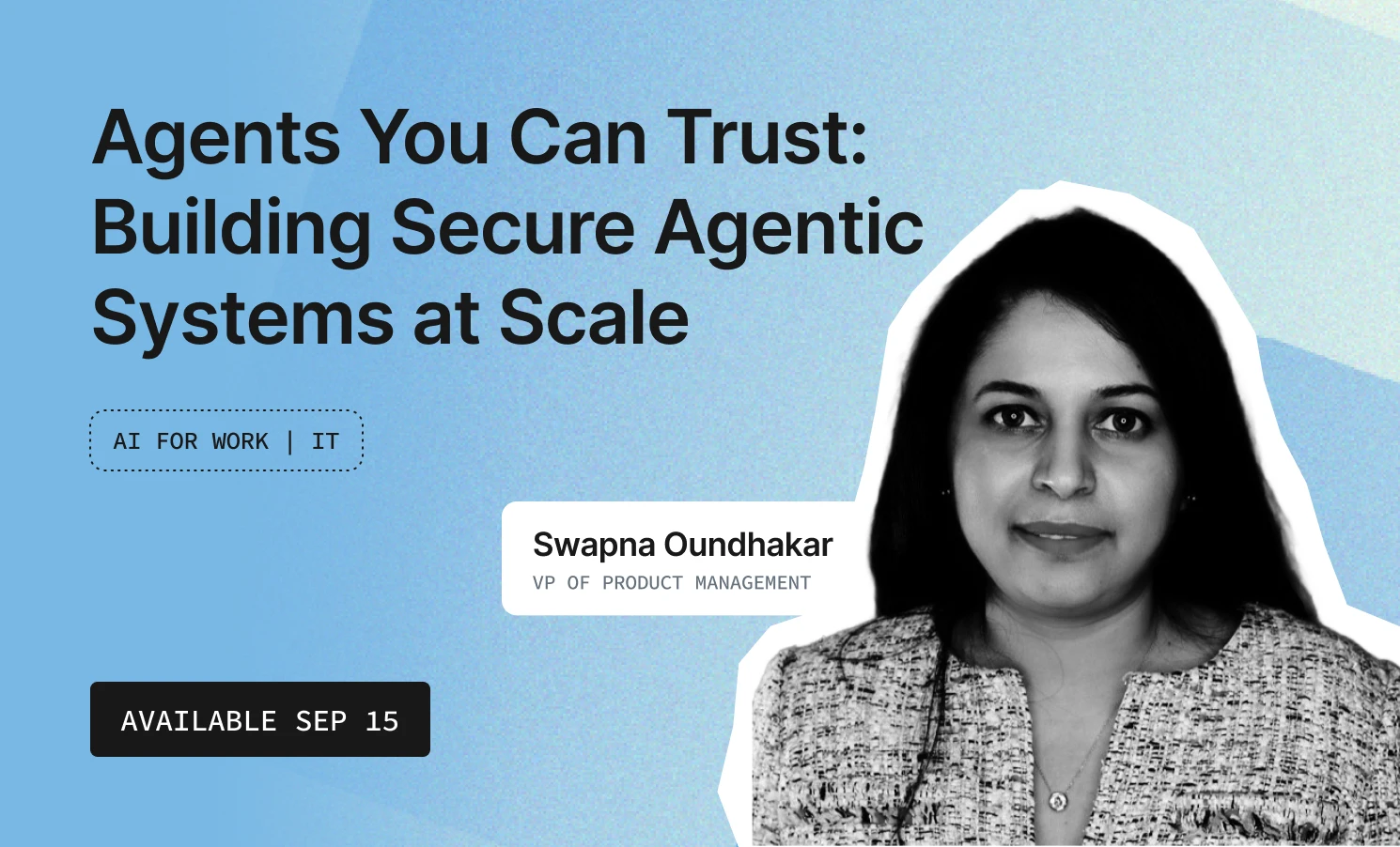 Agents You Can Trust_ Building Secure Agentic Systems At Scale Img