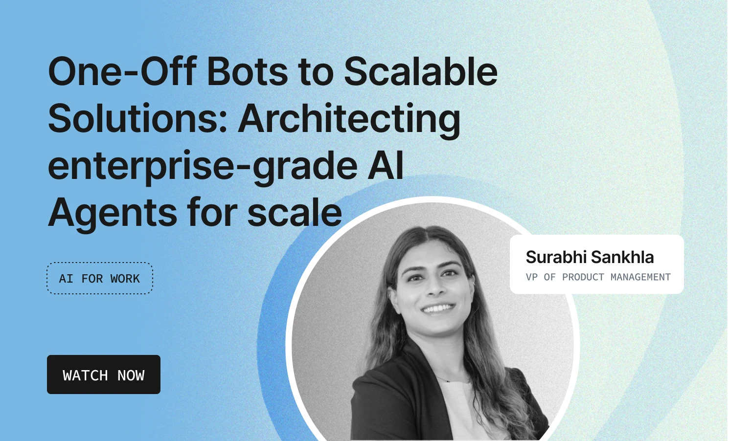 One_off_bots_to_scalable_solutions_architecting_enterprise_grade_ai_agents_for_scale 55