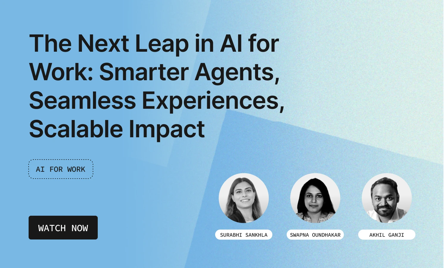 The_next_leap_in_ai_for_work_smarter_agents_seamless_experiences_scalable_impact  11