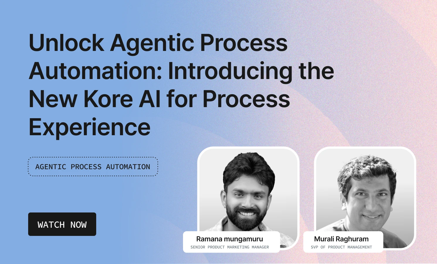 Unlock_agentic_process_automation_introducing_the_new_kore_ai_for_process_experience 11